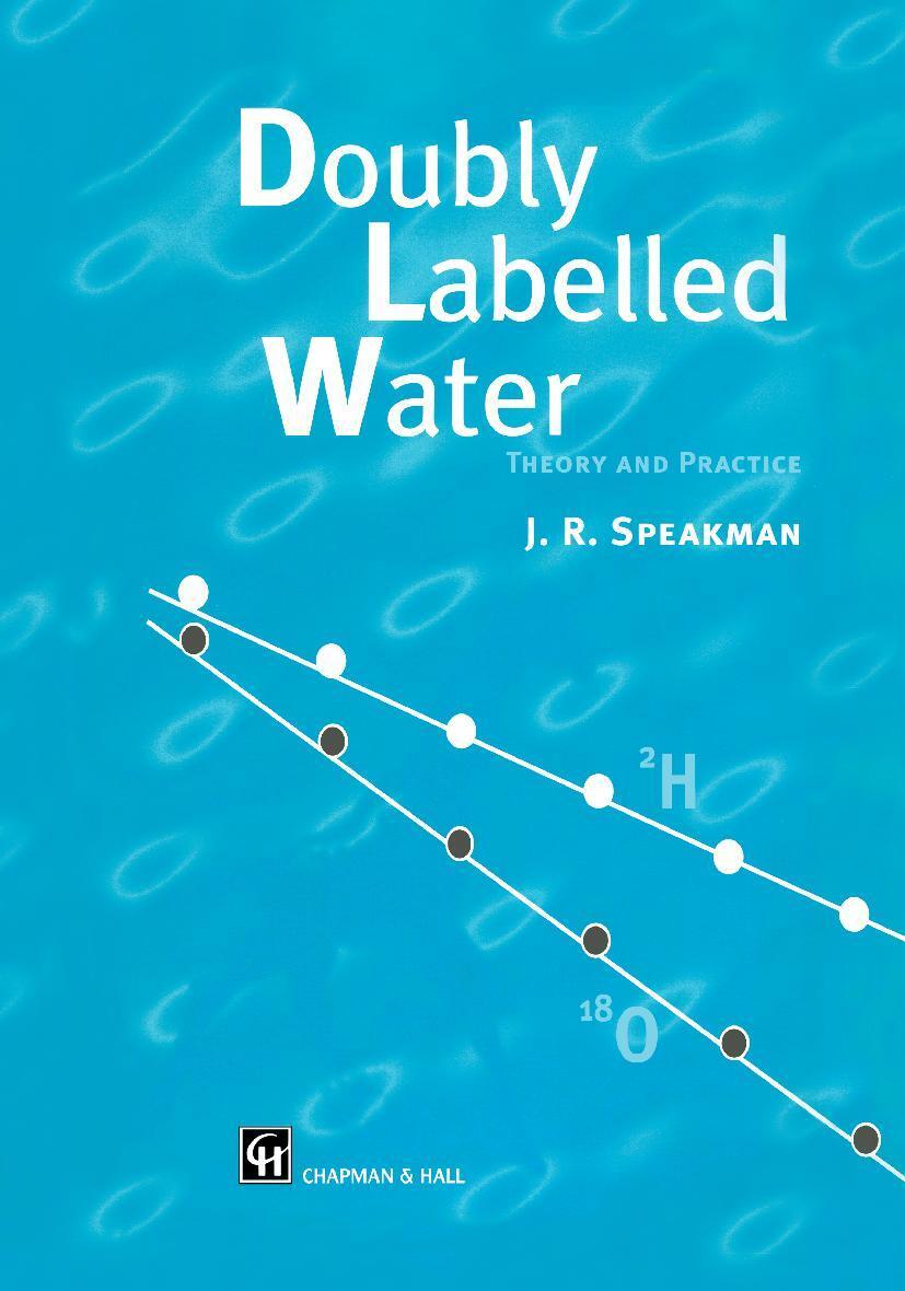 Cover: 9780412637803 | Doubly Labelled Water | Theory and Practice | J. Speakman | Buch | XVI