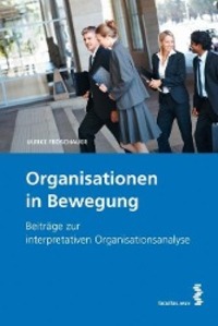 Cover: 9783708908878 | Organisationen in Bewegung | Ulrike Froschauer | Taschenbuch | 365 S.