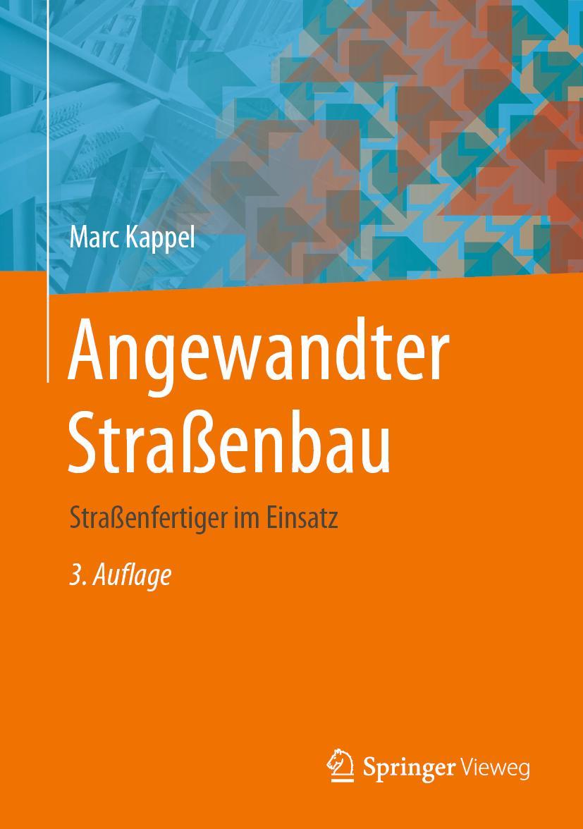 Cover: 9783658294694 | Angewandter Straßenbau | Straßenfertiger im Einsatz | Marc Kappel