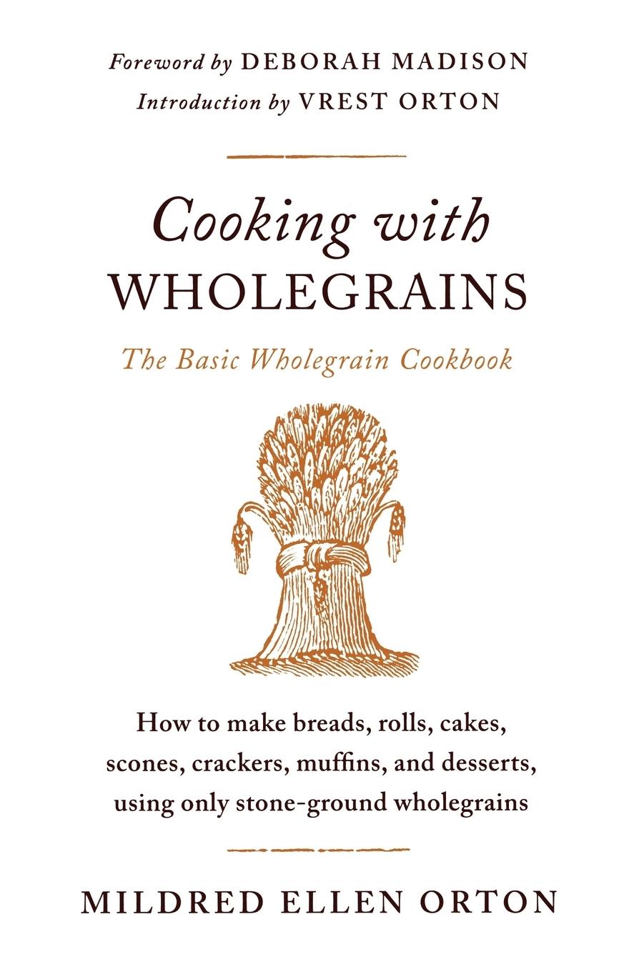 Cover: 9780374532611 | Cooking with Wholegrains | The Basic Wholegrain Cookbook | Taschenbuch