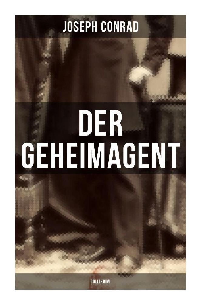 Cover: 9788027254002 | Der Geheimagent (Politkrimi) | Joseph Conrad | Taschenbuch | 152 S.