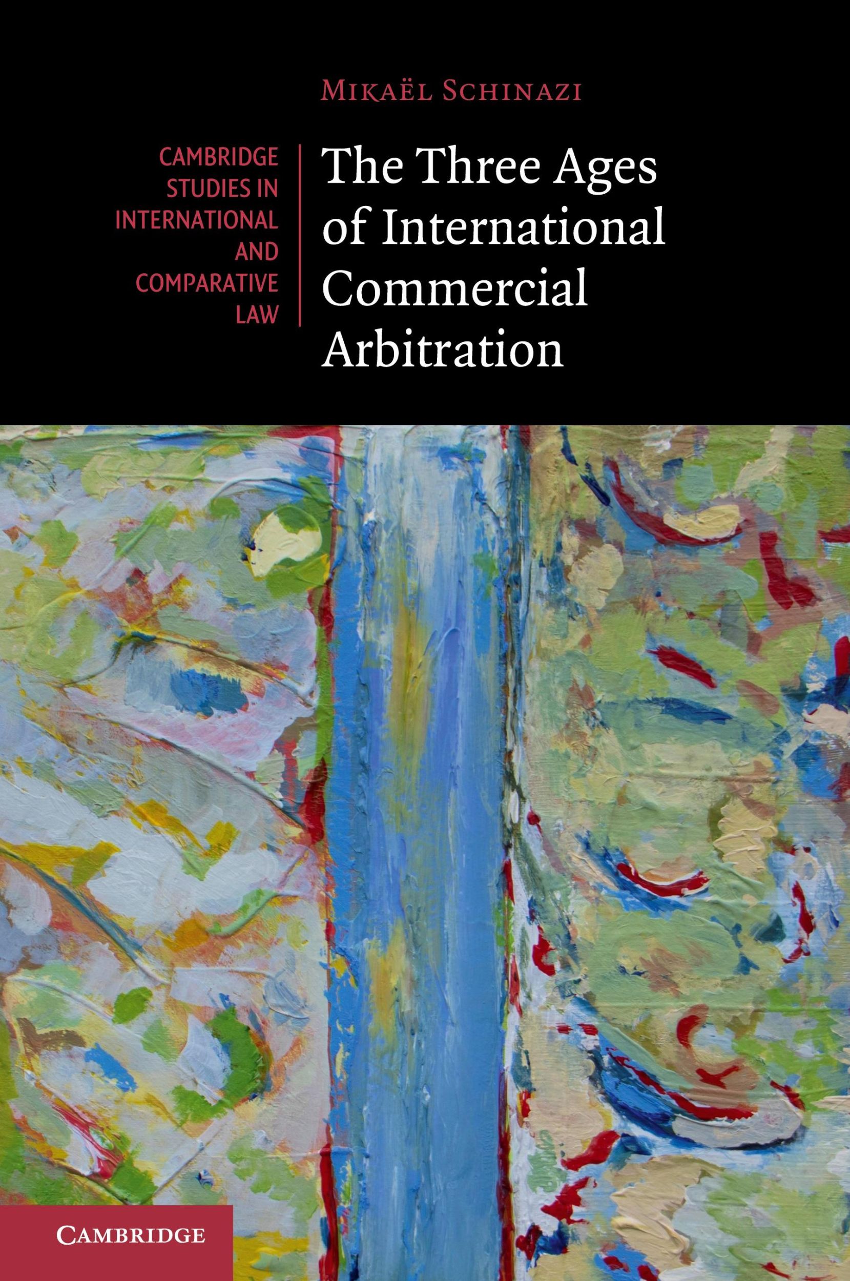 Cover: 9781108799775 | The Three Ages of International Commercial Arbitration | Schinazi