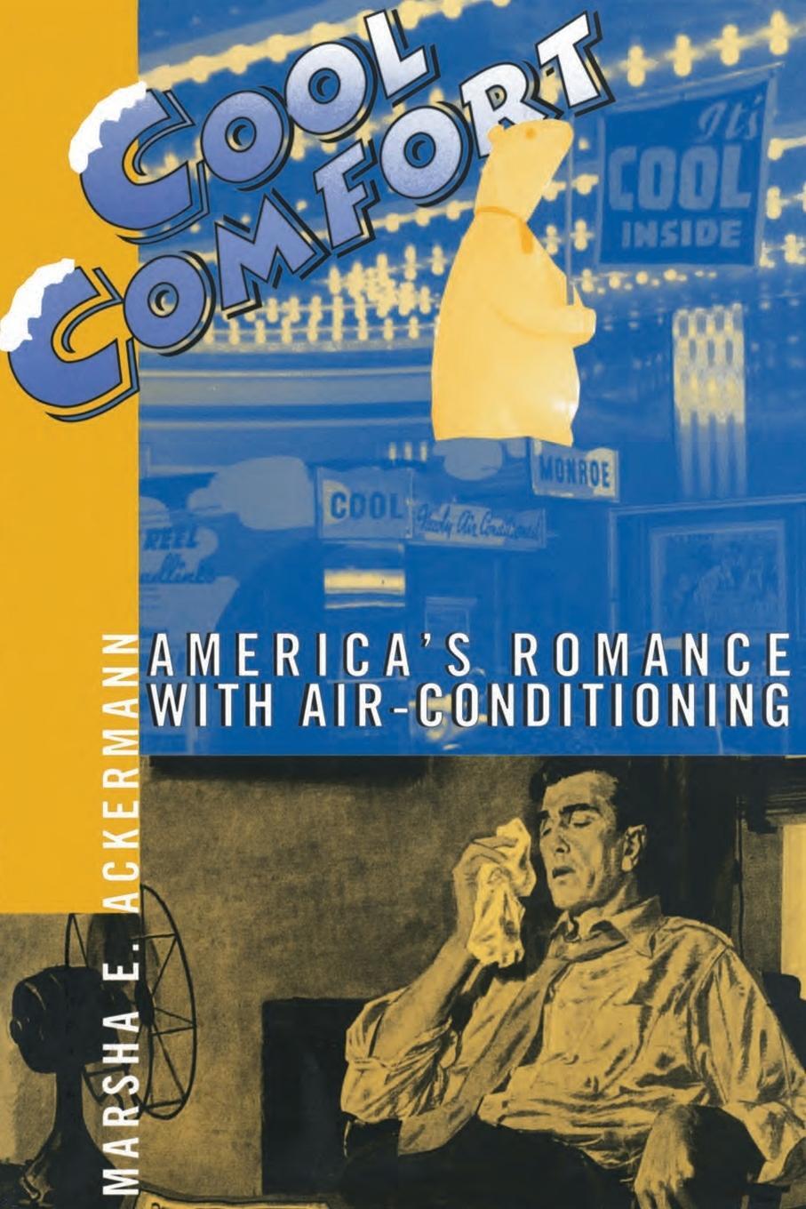 Cover: 9781588342799 | Cool Comfort | America's Romance with Air-Conditioning | Ackermann
