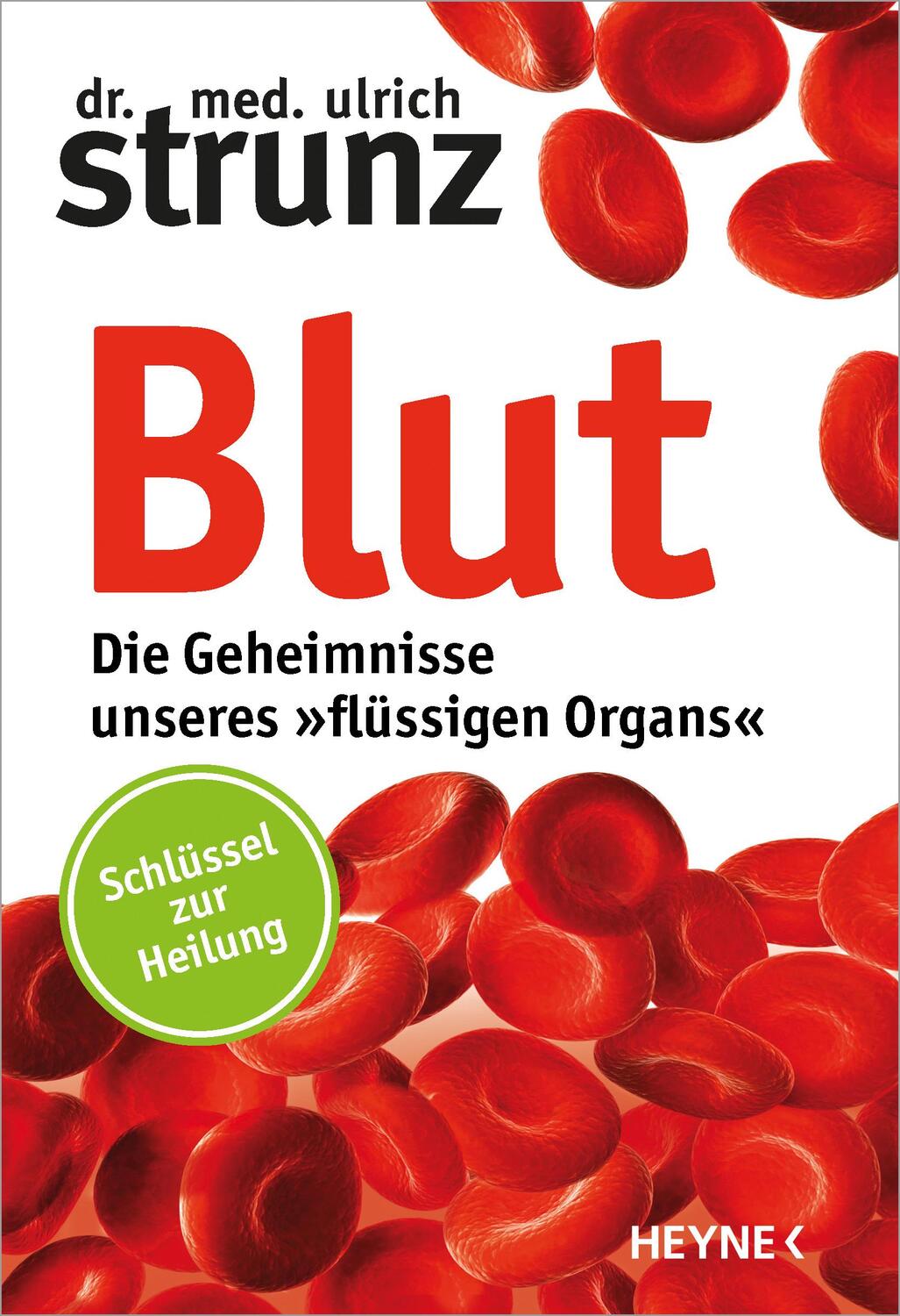 Cover: 9783453201101 | Blut - Die Geheimnisse unseres »flüssigen Organs« | Ulrich Strunz