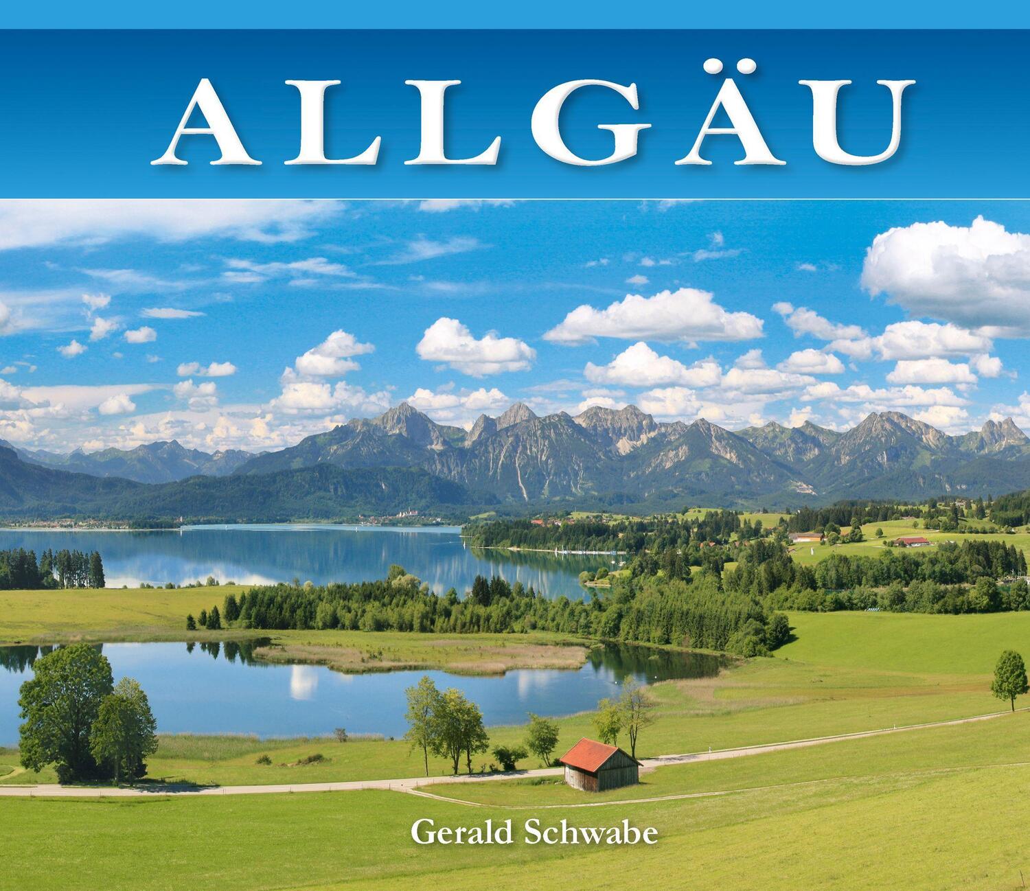 Cover: 9783949988080 | Allgäu | Gerald Schwabe | Buch | Deutsch | 2021 | Schwabe, Gerald