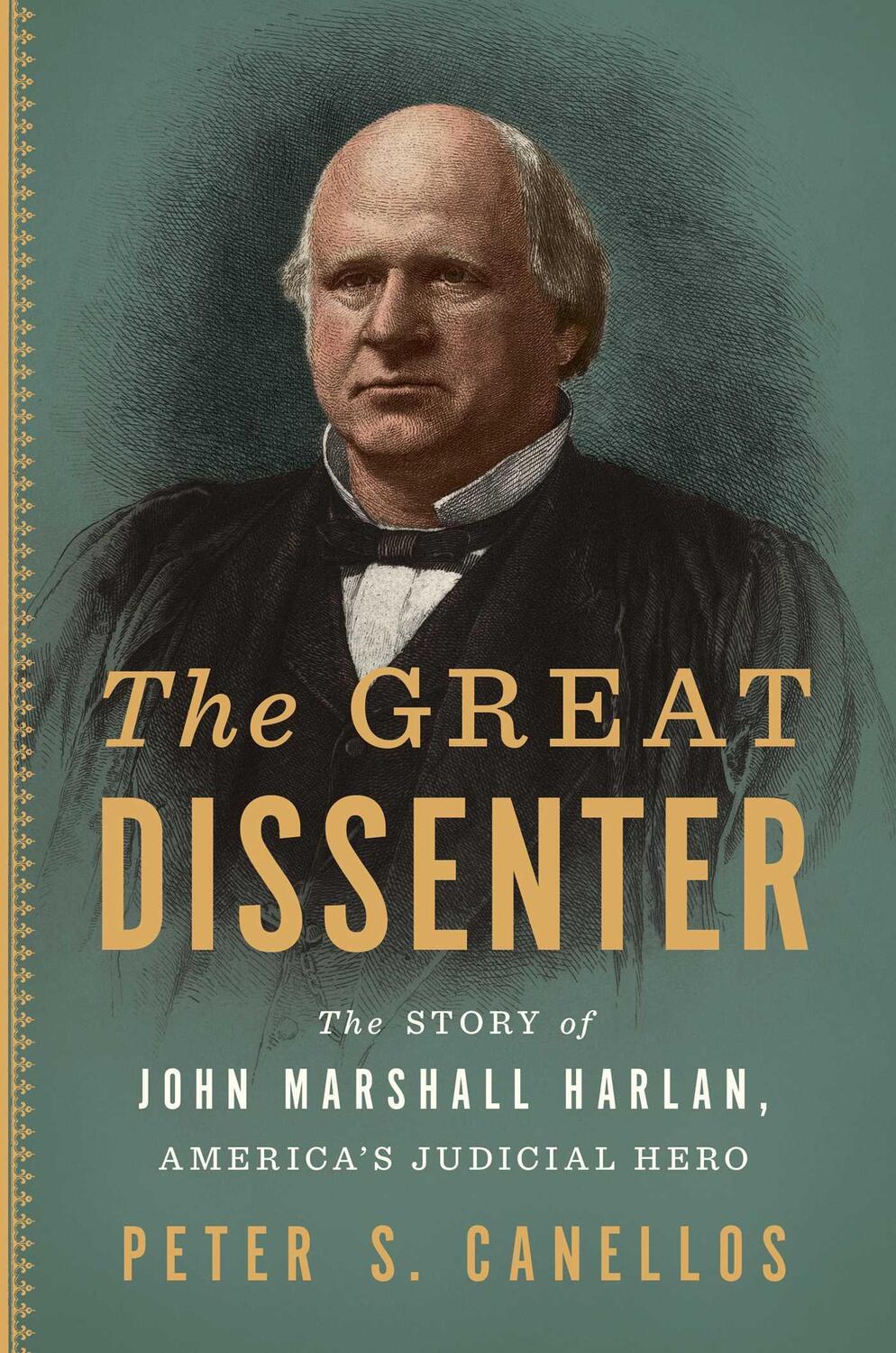 Cover: 9781501188206 | The Great Dissenter: The Story of John Marshall Harlan, America's...