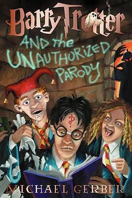 Cover: 9781890470012 | Barry Trotter and the Unauthorized Parody | Michael Gerber | Buch