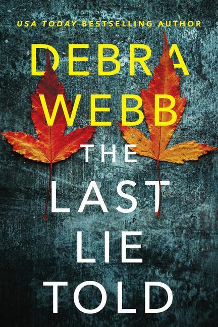 Cover: 9781542035439 | The Last Lie Told | Debra Webb | Taschenbuch | Finley O'Sullivan