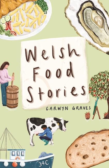 Cover: 9781915279002 | Welsh Food Stories | Carwyn Graves | Buch | Gebunden | Englisch | 2022