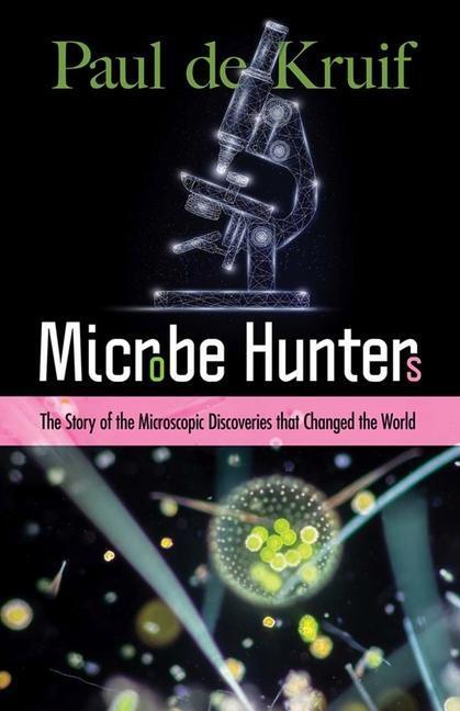 Cover: 9780486849959 | Microbe Hunters: The Story of the Microscopic Discoveries That...