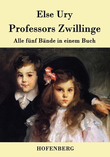 Cover: 9783843030861 | Professors Zwillinge | Alle fünf Bände in einem Buch | Else Ury | Buch