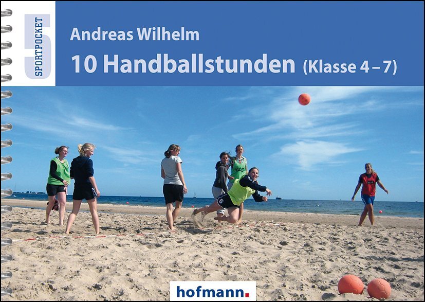 Cover: 9783778065808 | 10 Handballstunden (Klasse 4-7) | Andreas Wilhelm | Taschenbuch | 2017