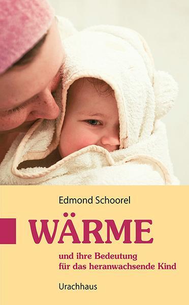 Cover: 9783825179175 | Wärme | und ihre Bedeutung für das heranwachsende Kind | Schoorel