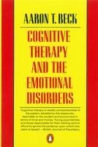 Cover: 9780140156898 | Cognitive Therapy and the Emotional Disorders | Aaron T Beck | Buch