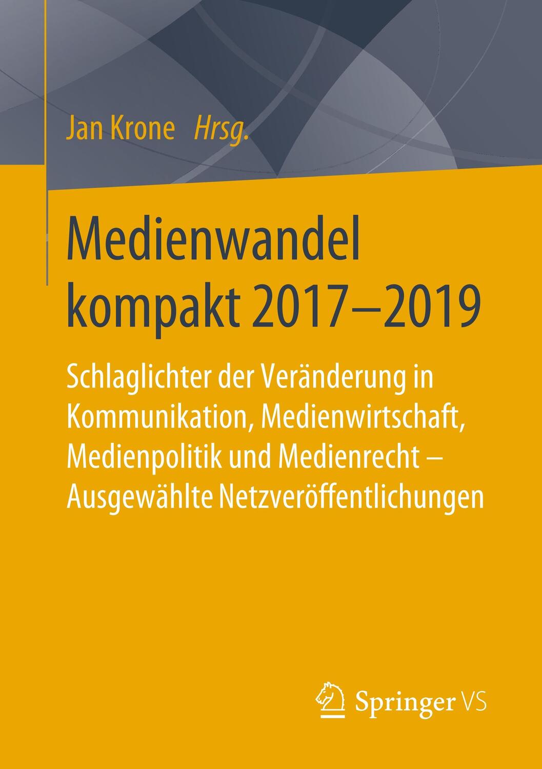 Cover: 9783658273187 | Medienwandel kompakt 2017-2019 | Jan Krone | Taschenbuch | Deutsch
