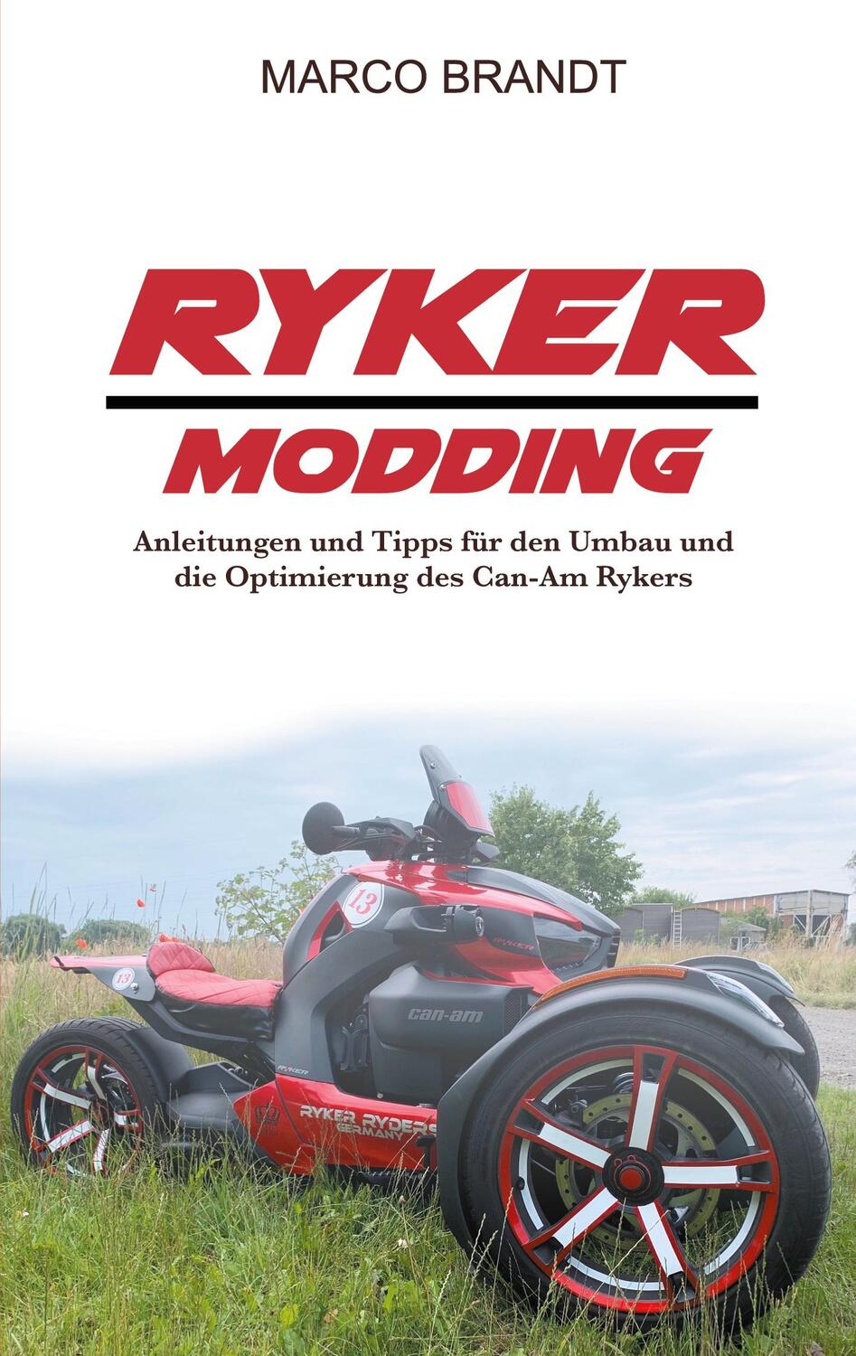Cover: 9783754335260 | Ryker Modding | Modding, Tuning, Umbau-Tipps für den Can-Am Ryker