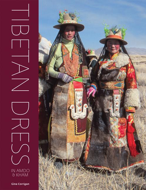 Cover: 9781898113584 | Tibetan Dress | In Amdo &amp; Kham | Gina Corrigan | Buch | Gebunden