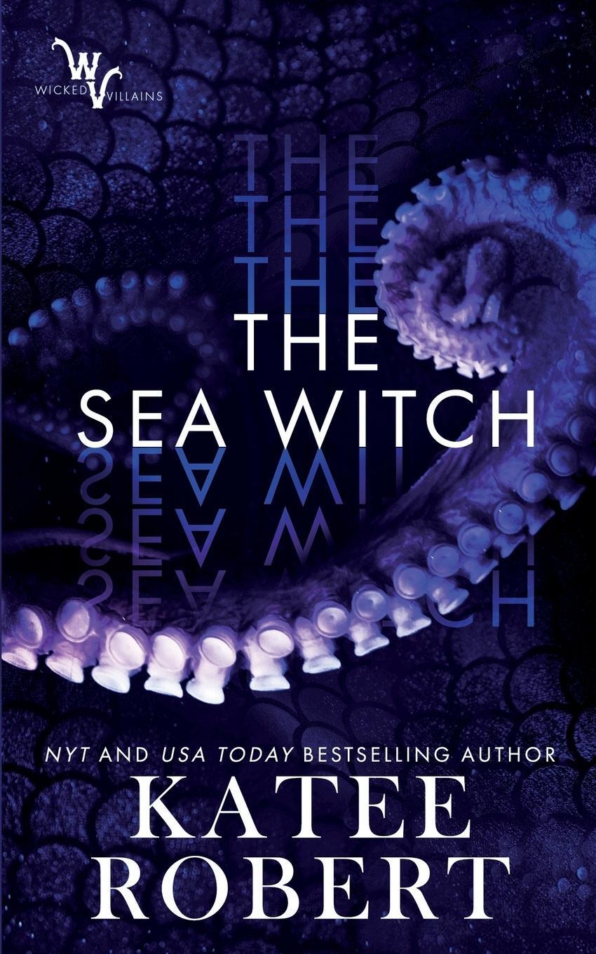 Cover: 9781951329044 | The Sea Witch | Katee Robert | Taschenbuch | Wicked Villains | 2020