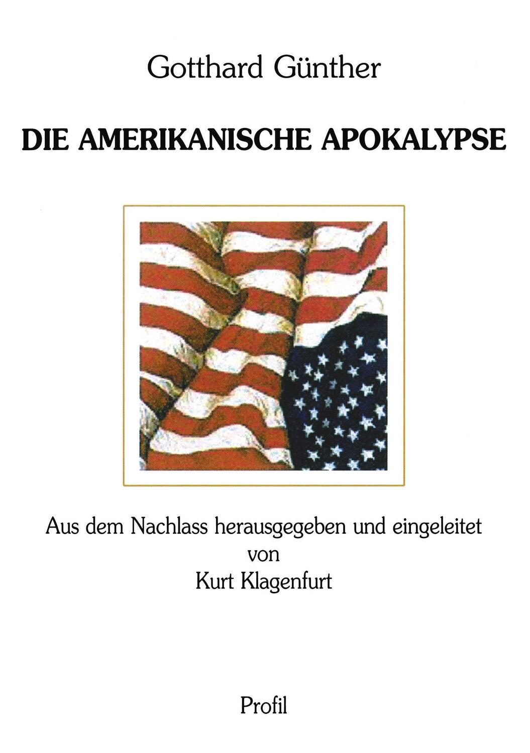 Cover: 9783890194967 | Die Amerikanische Apokalypse | Kurt (Hrsg. Klagenfurt | Taschenbuch