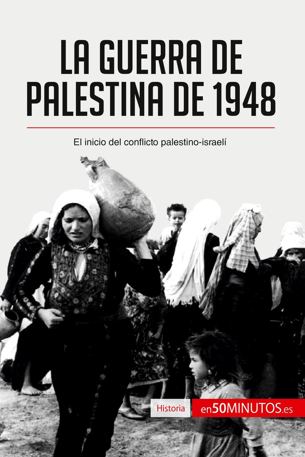 Cover: 9782806285201 | La guerra de Palestina de 1948 | 50minutos | Taschenbuch | Historia