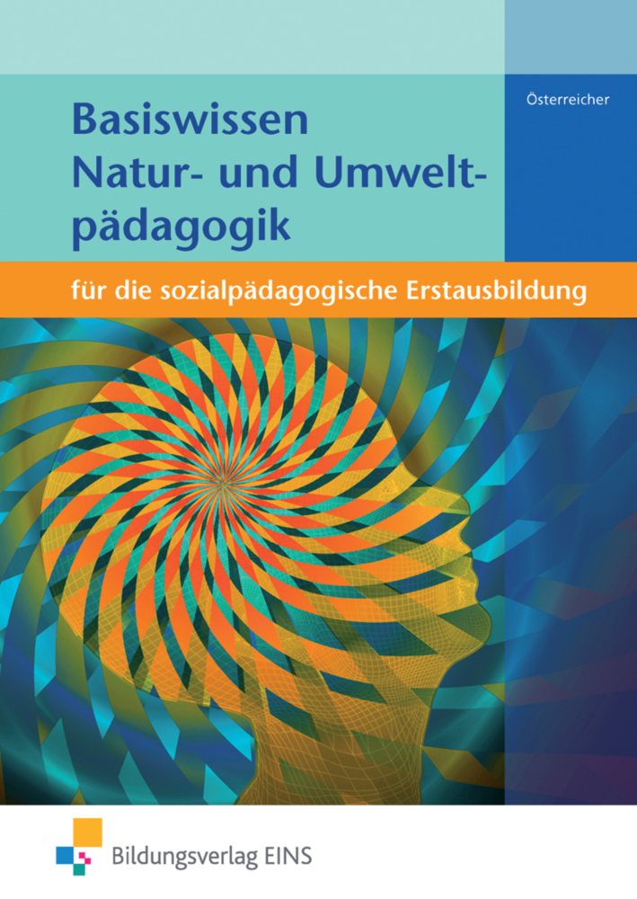 Cover: 9783427041580 | Basiswissen Natur- und Umweltpädagogik | Herbert Österreicher | Buch