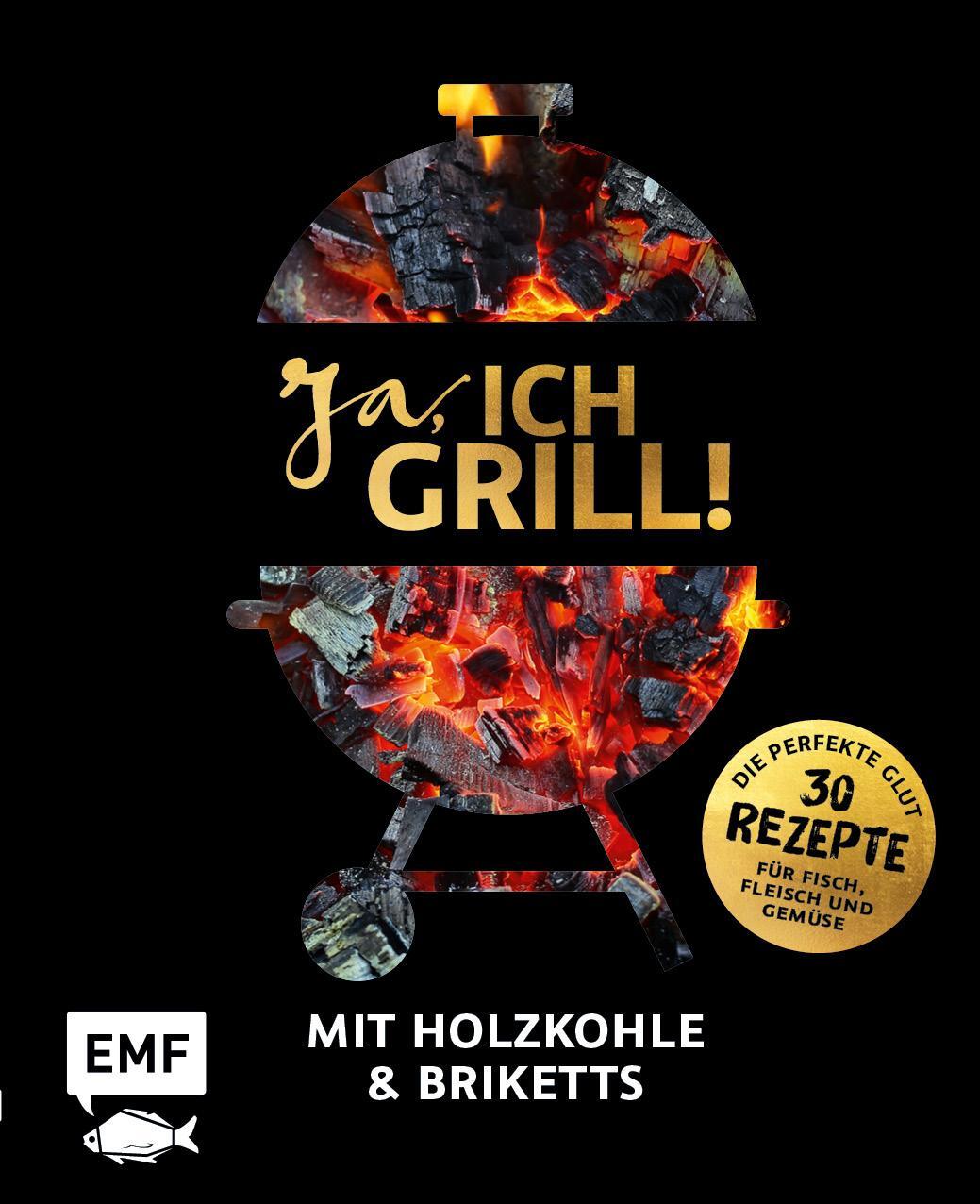 Cover: 9783745902464 | Ja, ich grill! - Mit Holzkohle und Briketts | Buch | 64 S. | Deutsch