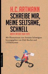 Cover: 9783854765127 | Schreibe mir, meine Seltsame, schnell | Briefe an Didi 1960-1970