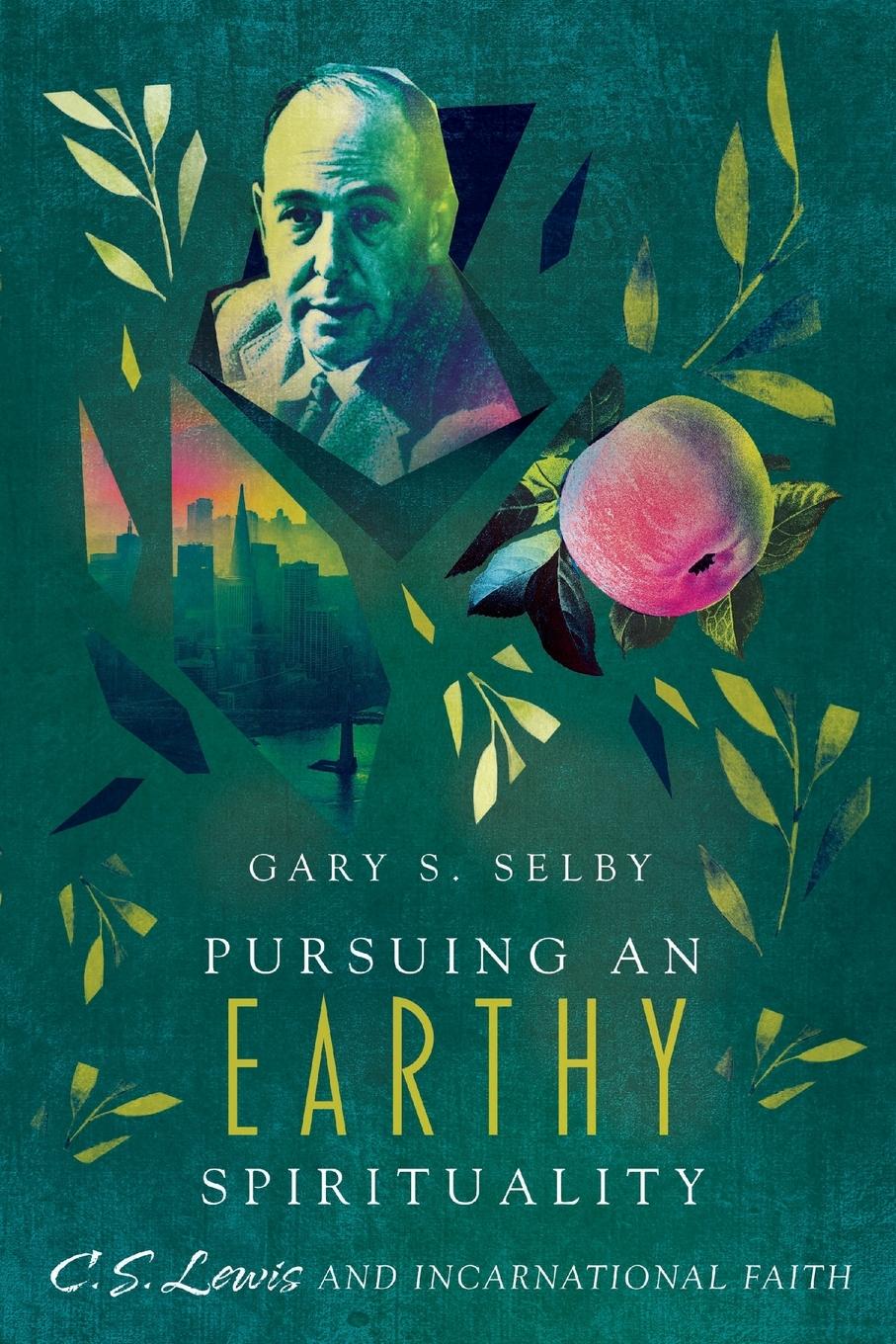 Cover: 9780830852369 | Pursuing an Earthy Spirituality | C. S. Lewis and Incarnational Faith