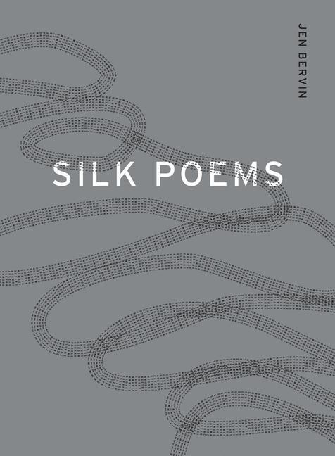 Cover: 9781937658724 | Silk Poems | Jen Bervin | Taschenbuch | Englisch | 2017