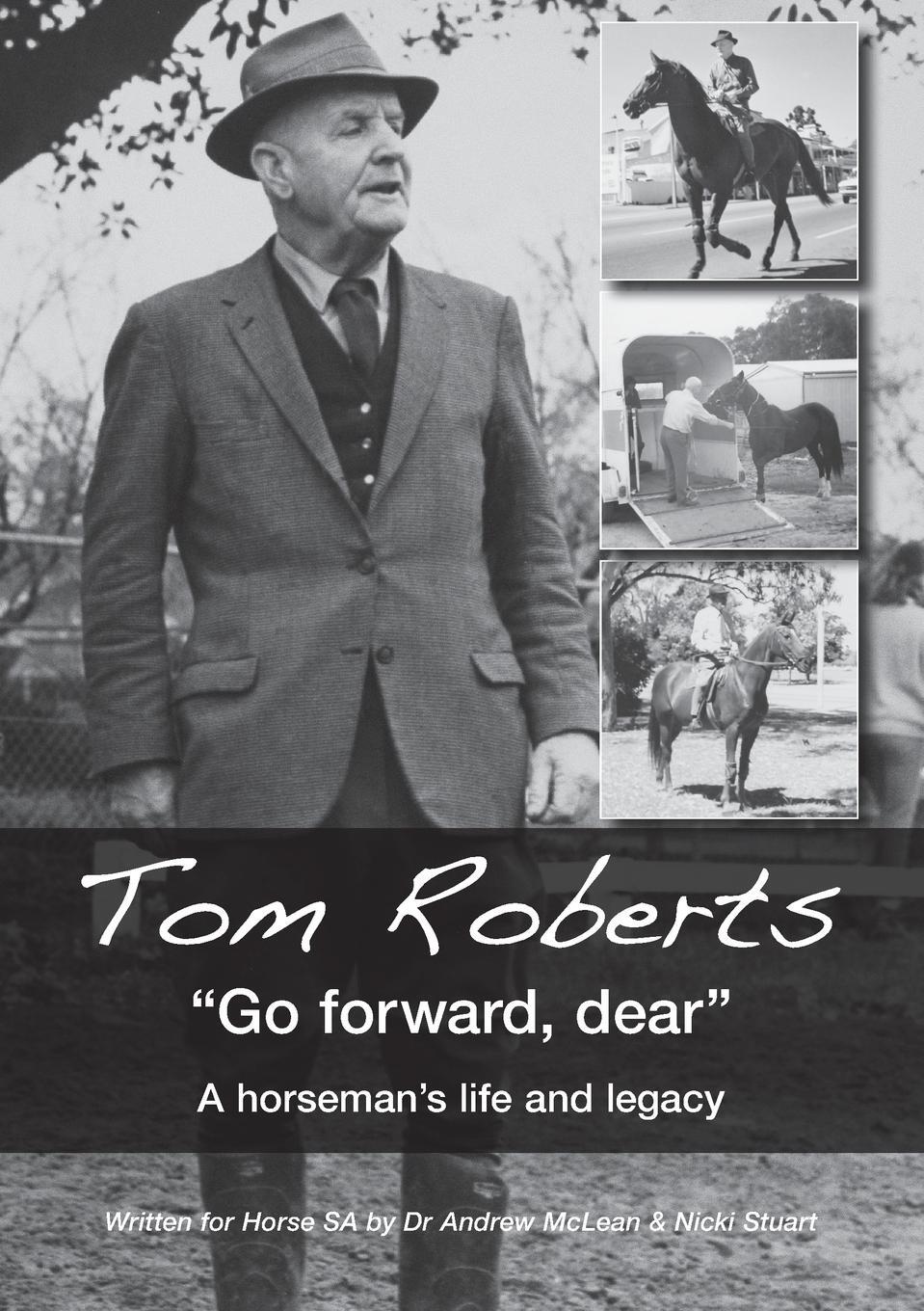 Cover: 9780994572134 | Tom Roberts "Go forward, dear" | A horseman's life and legacy | Buch