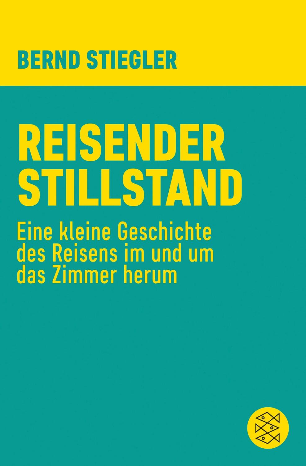 Cover: 9783596370573 | Reisender Stillstand | Bernd Stiegler | Taschenbuch | Paperback | 2016