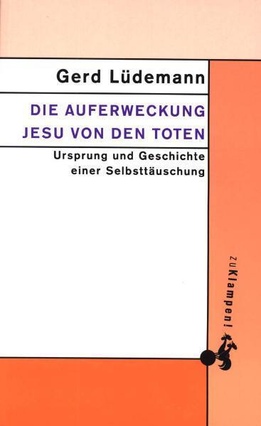 Cover: 9783934920200 | Die Auferweckung Jesu von den Toten | Gerd Lüdemann | Taschenbuch
