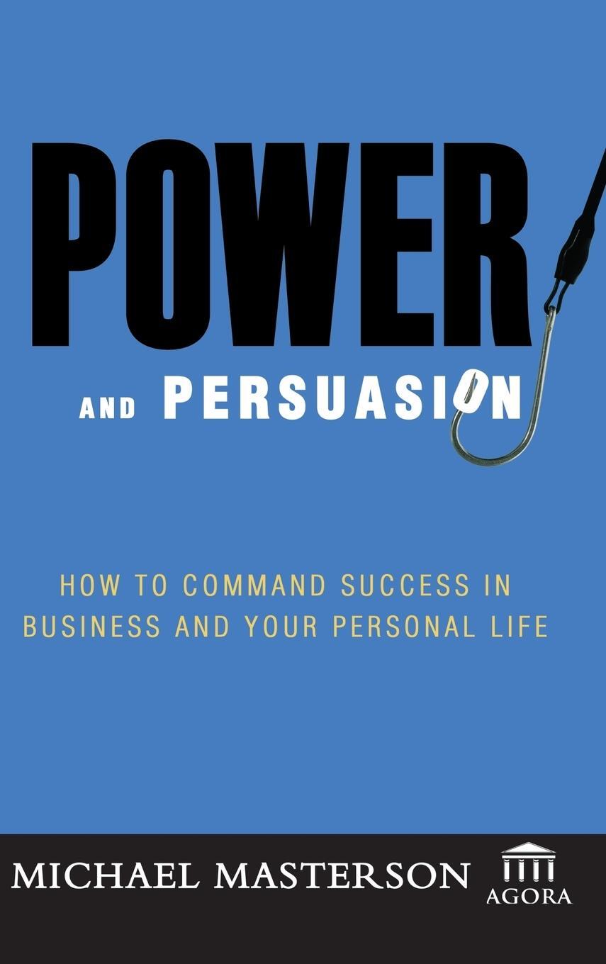 Cover: 9780471786771 | Power and Persuasion | Michael Masterson | Buch | 256 S. | Englisch