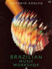 Cover: 9783892212317 | Brazilian Music Workshop | Lehrbuch. | Antonio Adolfo | Buch | 143 S.