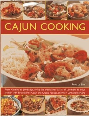 Cover: 9781844765317 | Cajun Cooking: From Gumbo to Jambalaya, Bring the Traditional...