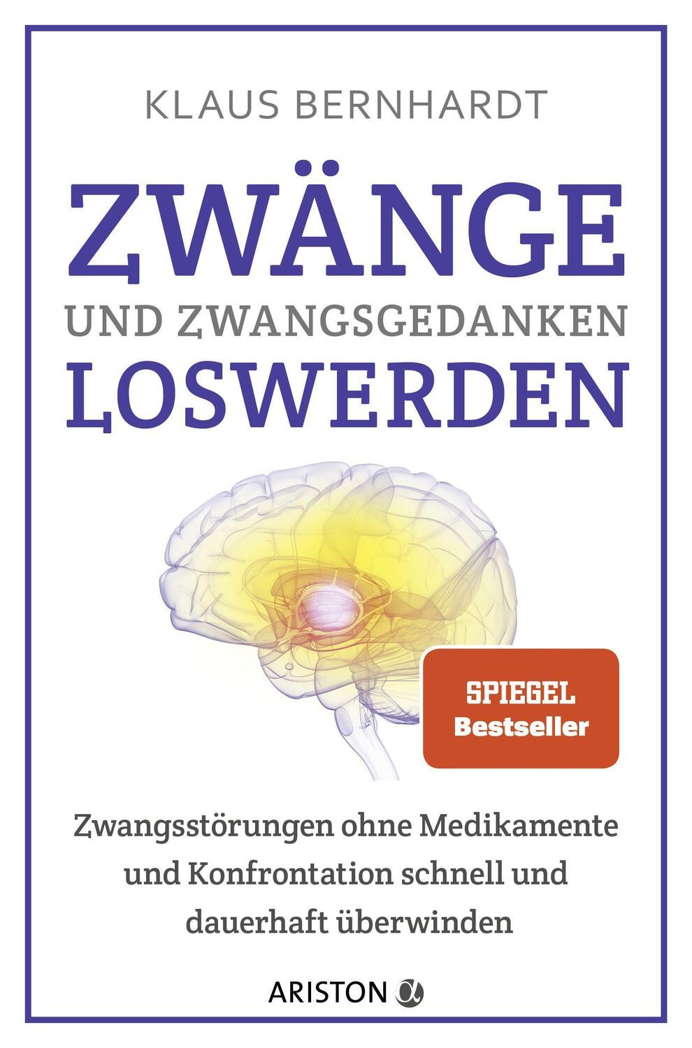Cover: 9783424202328 | Zwänge und Zwangsgedanken loswerden | Klaus Bernhardt | Taschenbuch