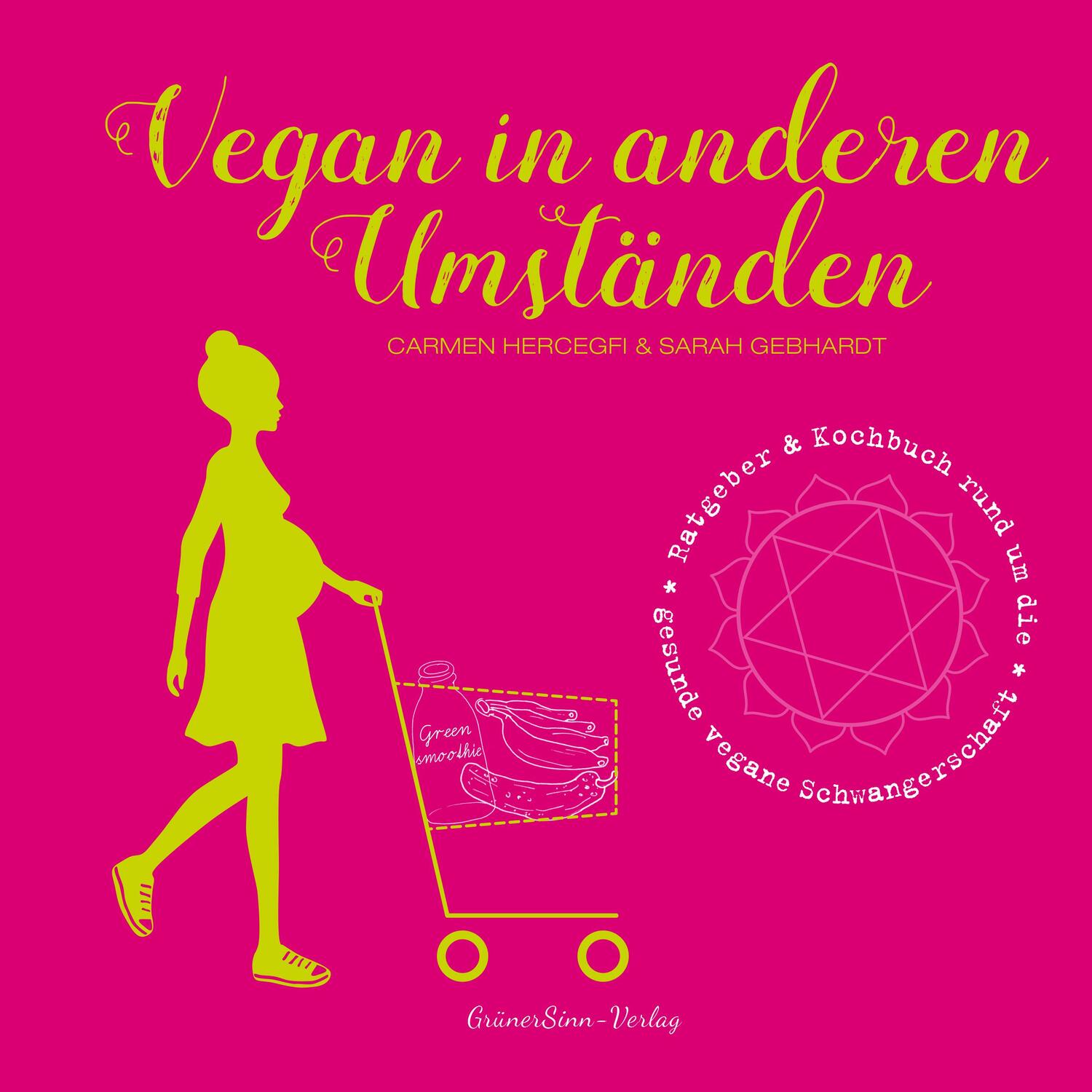 Cover: 9783989422155 | Vegan in anderen Umständen | Carmen Hercegfi (u. a.) | Buch | 288 S.