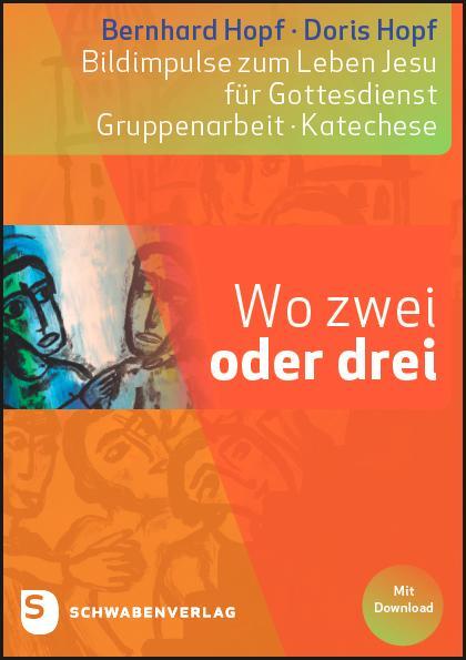 Cover: 9783796618178 | Wo zwei oder drei | Bernhard Hopf (u. a.) | Taschenbuch | Deutsch