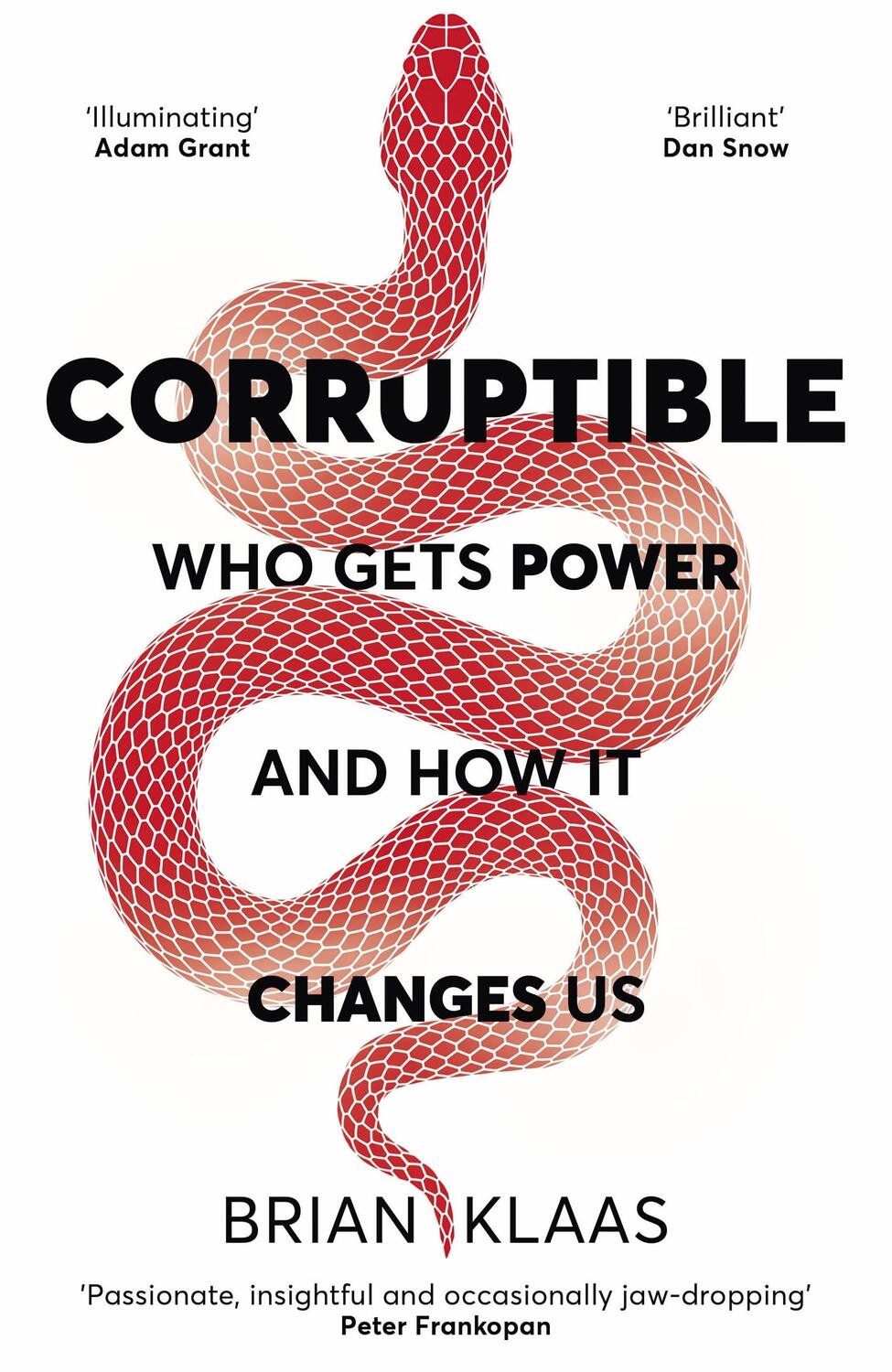 Cover: 9781529338089 | Corruptible | Who Gets Power and How it Changes Us | Brian Klaas