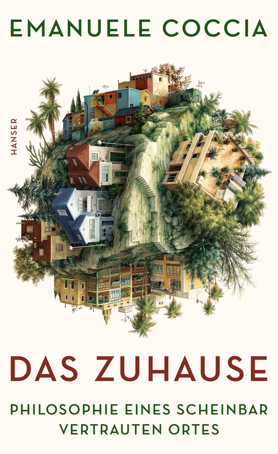 Cover: 9783446274204 | Das Zuhause | Philosophie eines scheinbar vertrauten Ortes | Coccia