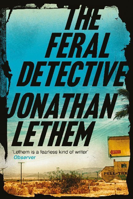 Cover: 9781786497512 | The Feral Detective | Jonathan Lethem | Taschenbuch | Englisch | 2020