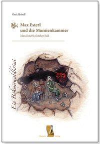 Cover: 9783955110789 | Max Esterl und die Mumienkammer | Ossi Heindl | Buch | Deutsch | 2017