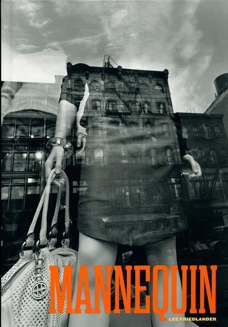 Cover: 9781881337324 | Lee Friedlander: Mannequin | Buch | Gebunden | Englisch | 2012