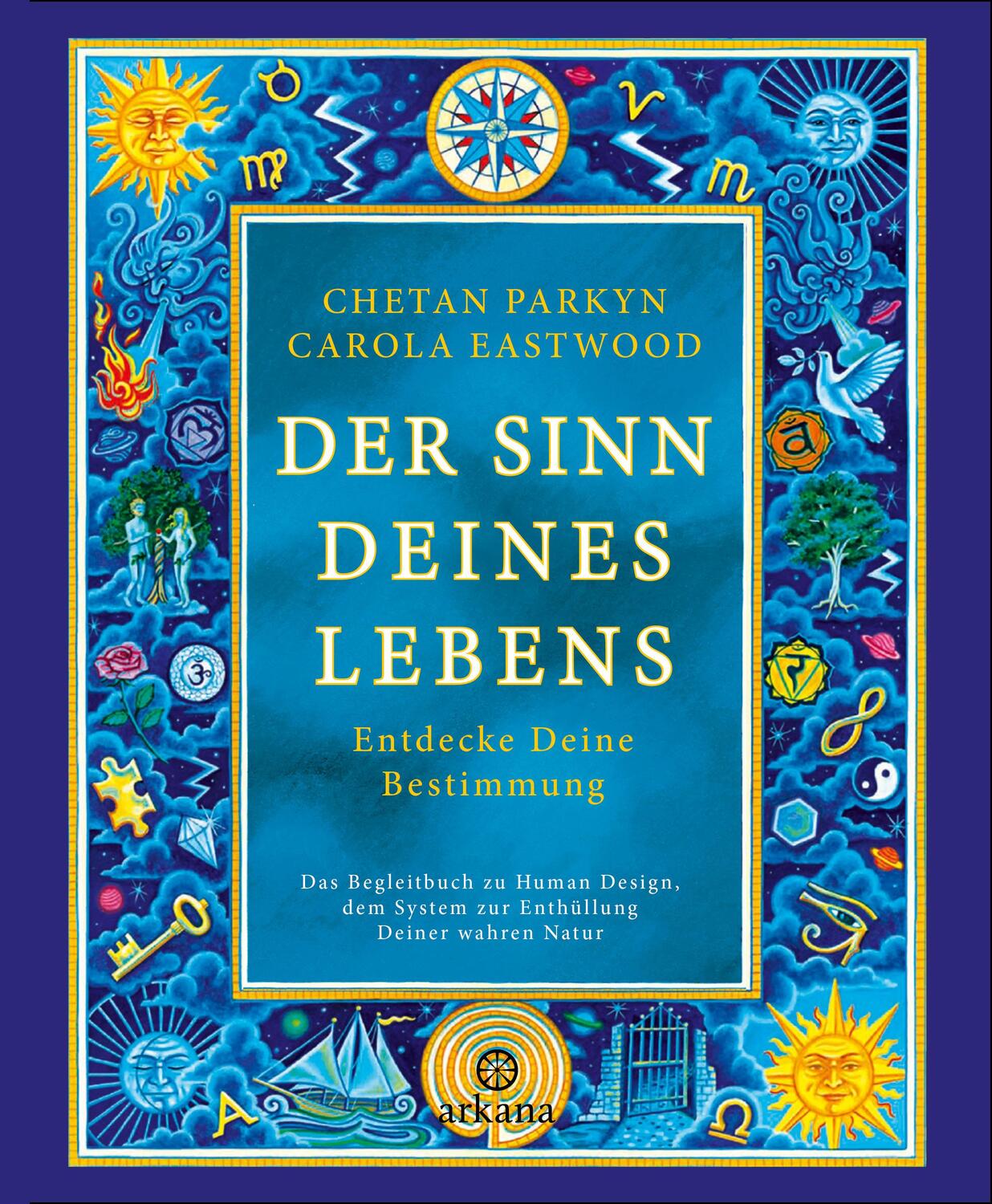 Cover: 9783442345816 | Der Sinn Deines Lebens | Chetan Parkyn (u. a.) | Buch | 316 S. | 2024