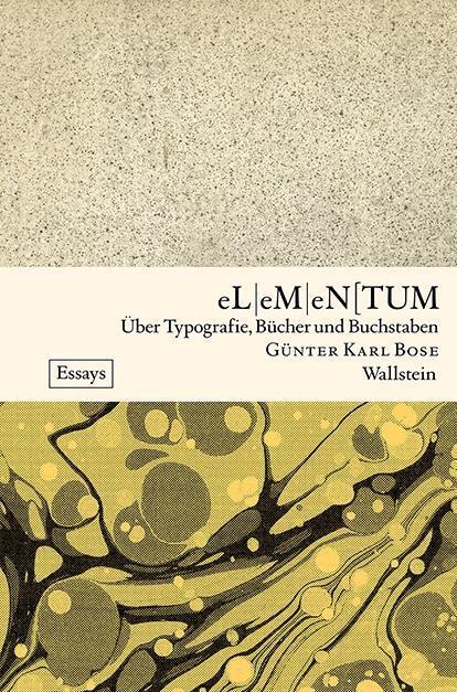 Cover: 9783835336124 | Elementum | Über Typografie, Bücher und Buchstaben | Günter Karl Bose