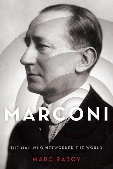 Cover: 9780190905934 | Marconi | The Man Who Networked the World | Marc Raboy | Taschenbuch