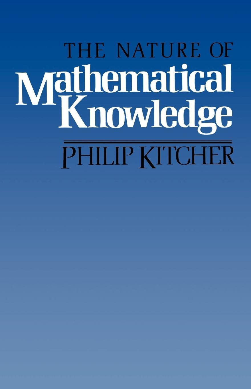 Cover: 9780195035414 | The Nature of Mathematical Knowledge | Philip Kitcher | Taschenbuch