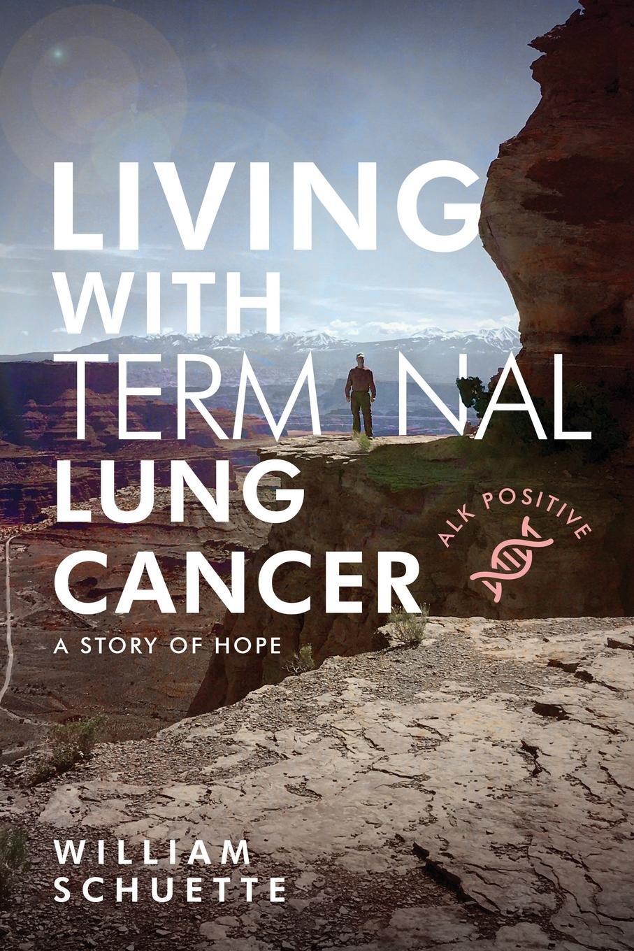 Cover: 9798988063018 | Living With Terminal Lung Cancer | William Schuette | Taschenbuch