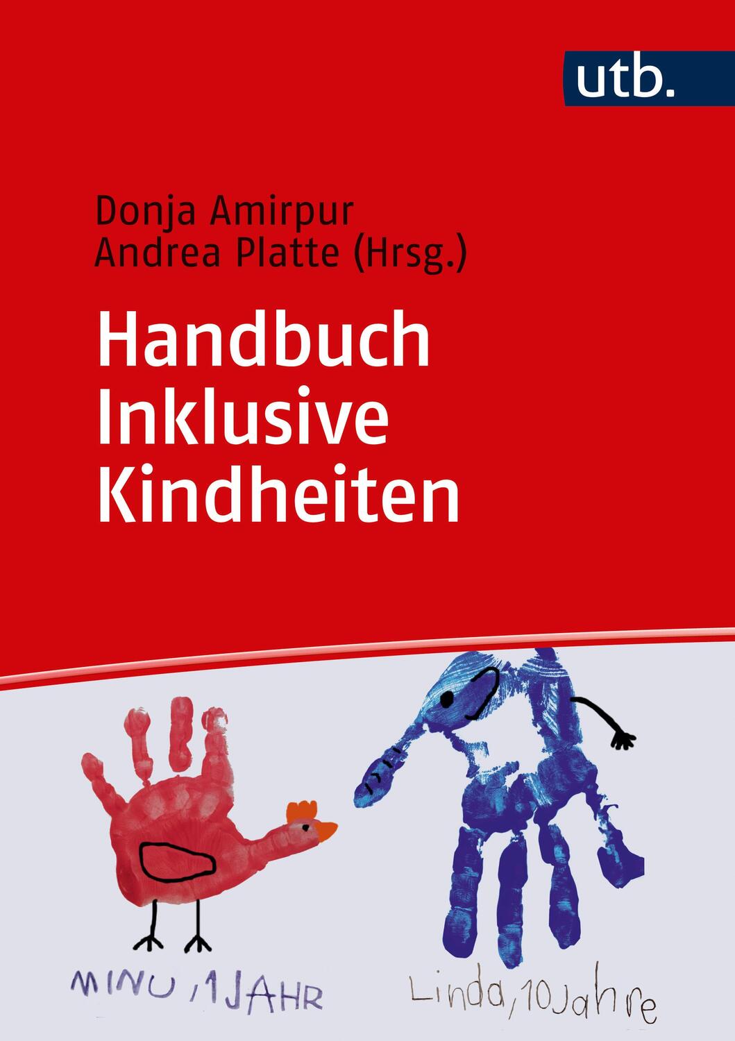 Cover: 9783825287139 | Handbuch Inklusive Kindheiten | Andrea Platte (u. a.) | Buch | 664 S.