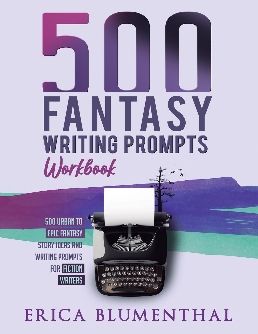 Cover: 9780648850212 | 500 Fantasy Writing Prompts | Workbook | Erica Blumenthal | Buch